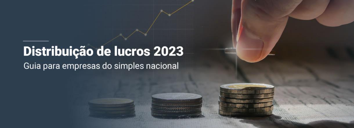 [Distribuição de lucros 2023: guia para empresas do simples nacional]