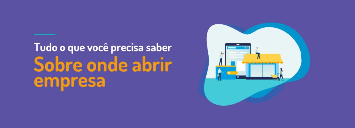 [Tudo o que você precisa saber sobre onde abrir empresa]