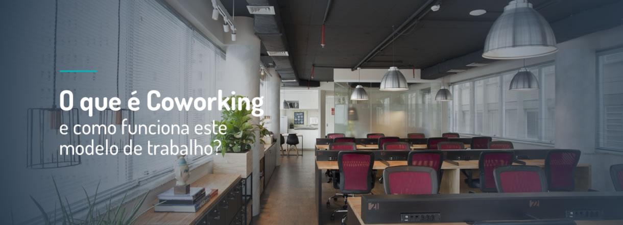 [O que é Coworking e como funciona este modelo de trabalho?]