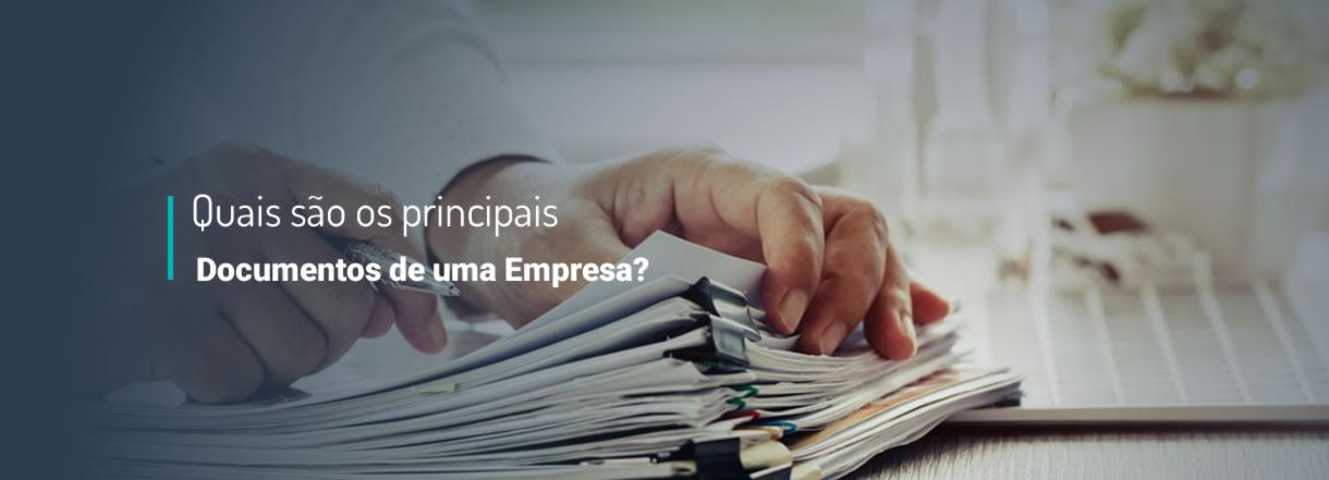 [Quais são os principais documentos de uma empresa?]