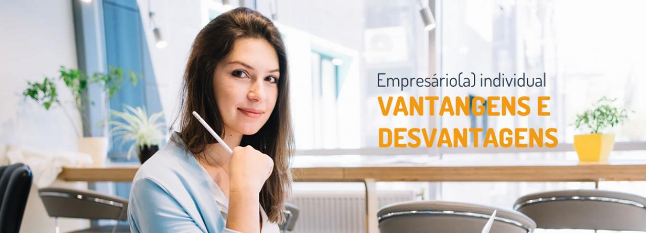 [Empresário individual: o que é, vantagens e desvantagens]