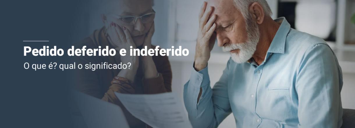 [O que é pedido deferido e indeferido? Entenda o significado]