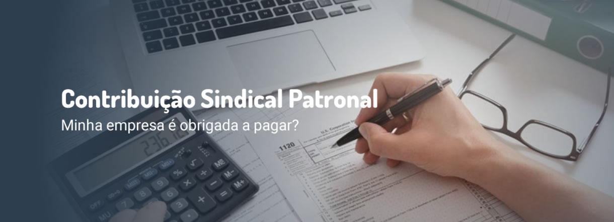 [O que é Contribuição Sindical Patronal? Minha empresa é obrigada a pagar?]