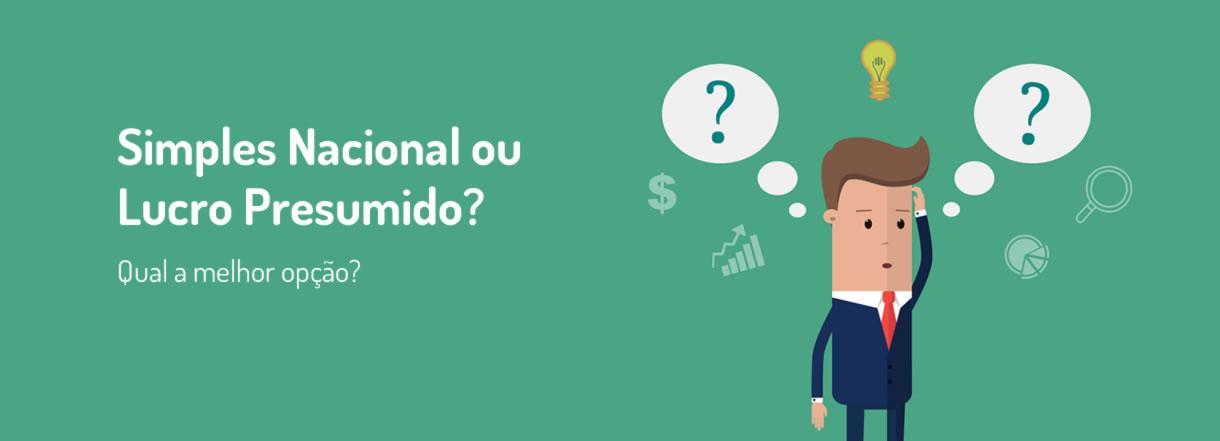 [Simples Nacional ou Lucro Presumido? Qual a melhor opção?]