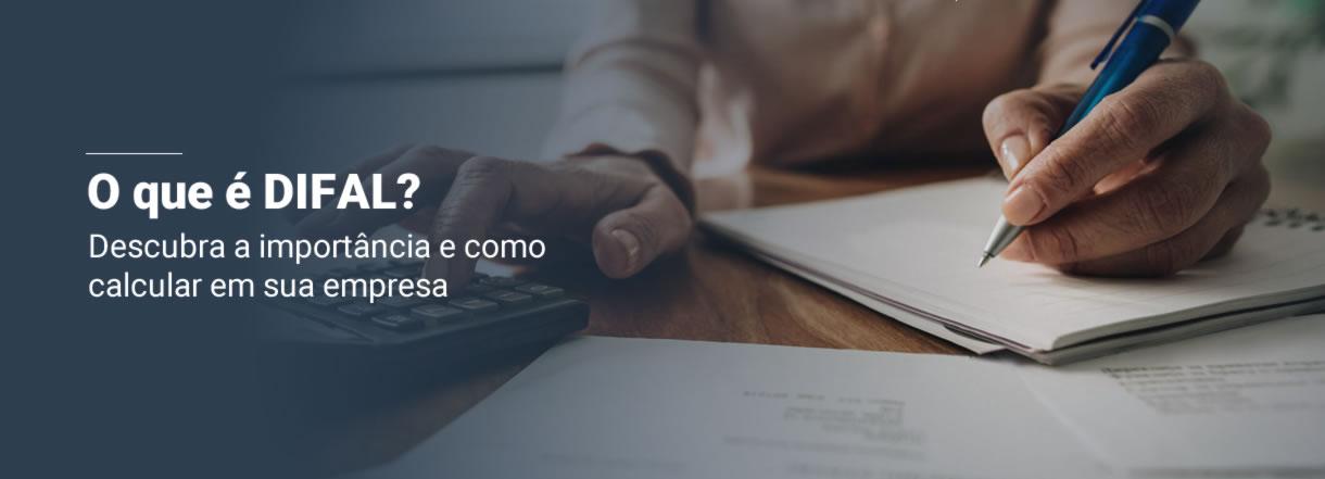 [O que é DIFAL? Descubra a importância e como calcular em sua empresa]