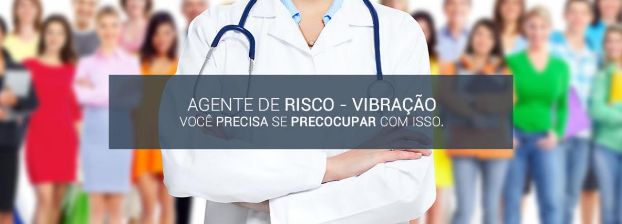 [Agente de Risco - Vibração]