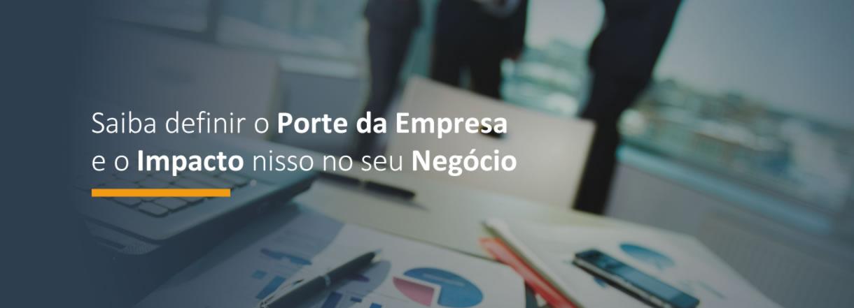 [Saiba como definir o porte da empresa e no que isso pode impactar o negócio]